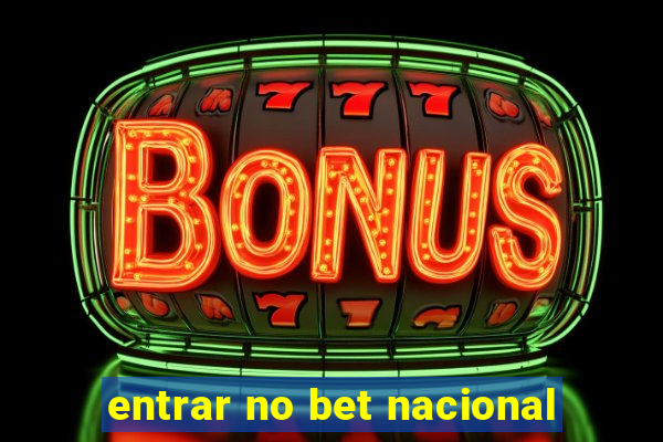 entrar no bet nacional